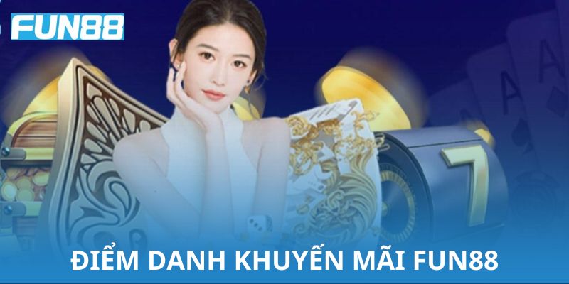 Điểm danh chương trình khuyến mãi Fun88 nổi bật