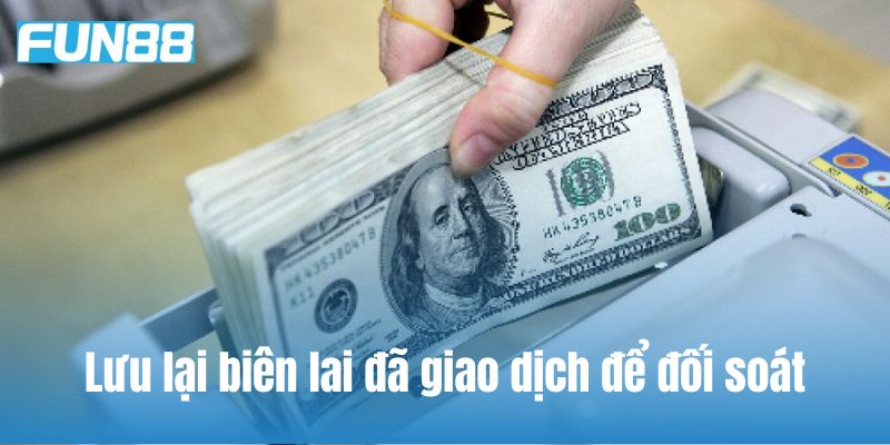 Lưu lại biên lai đã giao dịch để đối soát